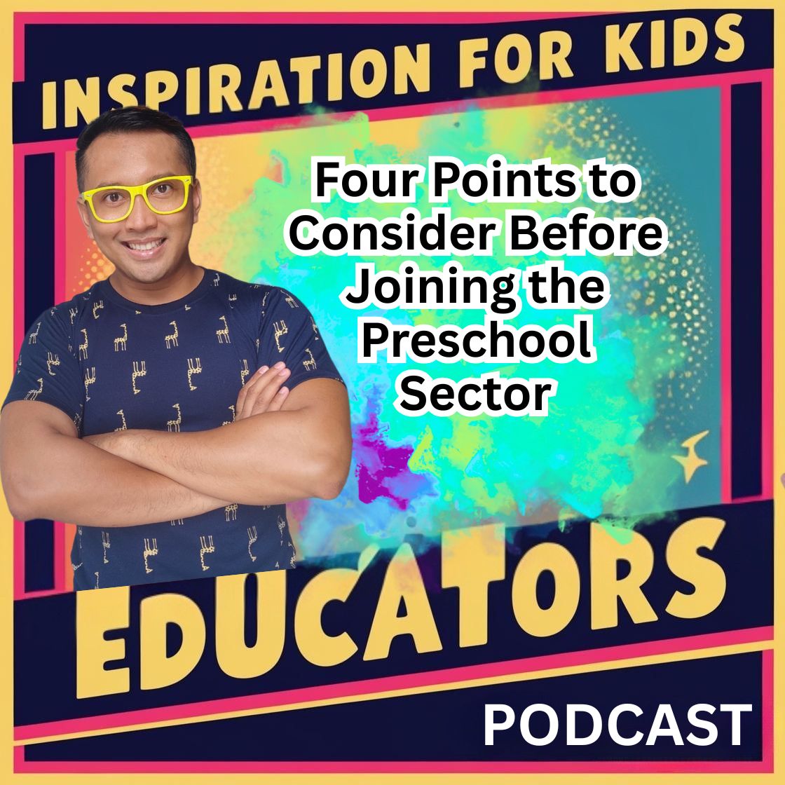 Four Points to Consider Before Joining the Preschool Sector, from the Podcast